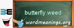 WordMeaning blackboard for butterfly weed